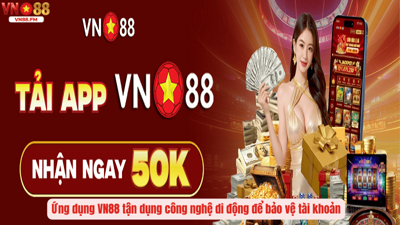Ứng Dụng Cá Cược Di Động VN88 – Đỉnh Cao Công Nghệ Giải Trí Bỏ Túi 5 Ứng dụng VN88 tận dụng công nghệ di động để bảo vệ tài khoản